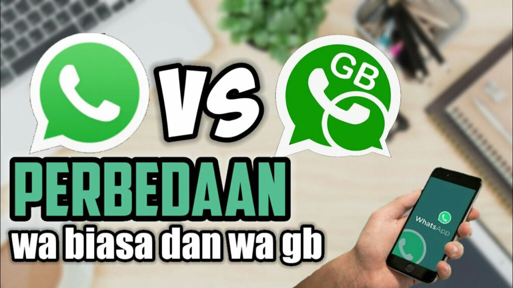 Perbedaan GBWhatsApp dan WhatsApp