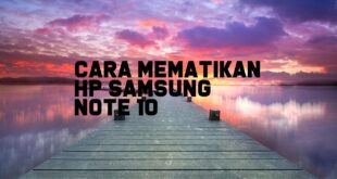 Cara Mematikan HP Samsung Note 10