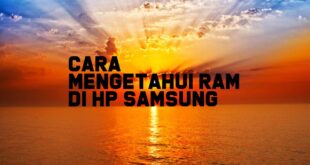 Cara Mengetahui RAM di HP Samsung