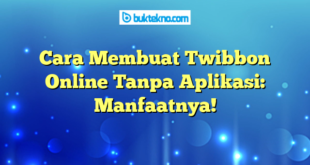 Cara Membuat Twibbon Online Tanpa Aplikasi: Manfaatnya!