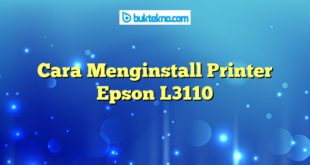 Cara Menginstall Printer Epson L3110