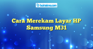 Cara Merekam Layar HP Samsung M31