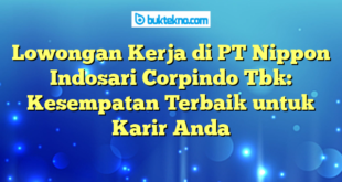 Lowongan Kerja di PT Nippon Indosari Corpindo Tbk: Kesempatan Terbaik untuk Karir Anda